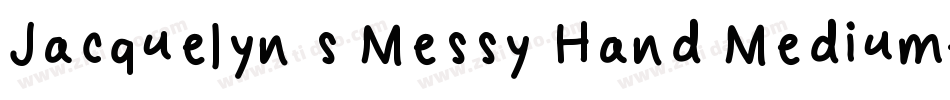 Jacquelyn s Messy Hand Medium字体转换